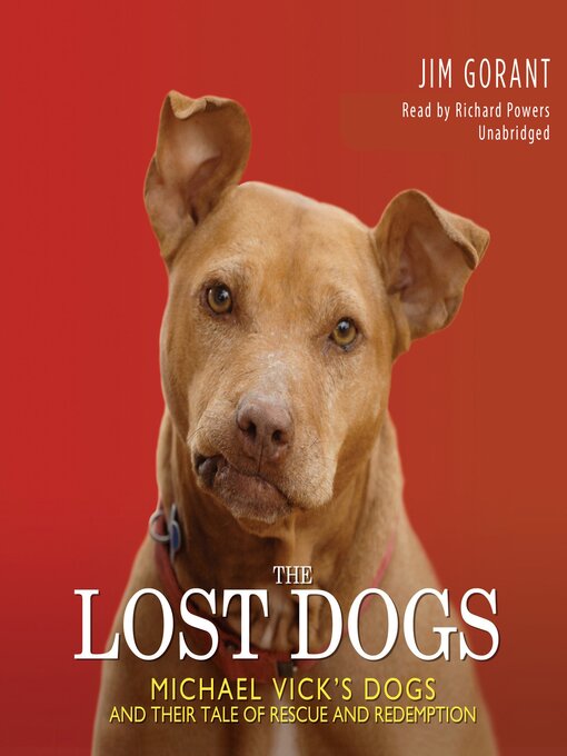 Title details for The Lost Dogs by Jim Gorant - Available